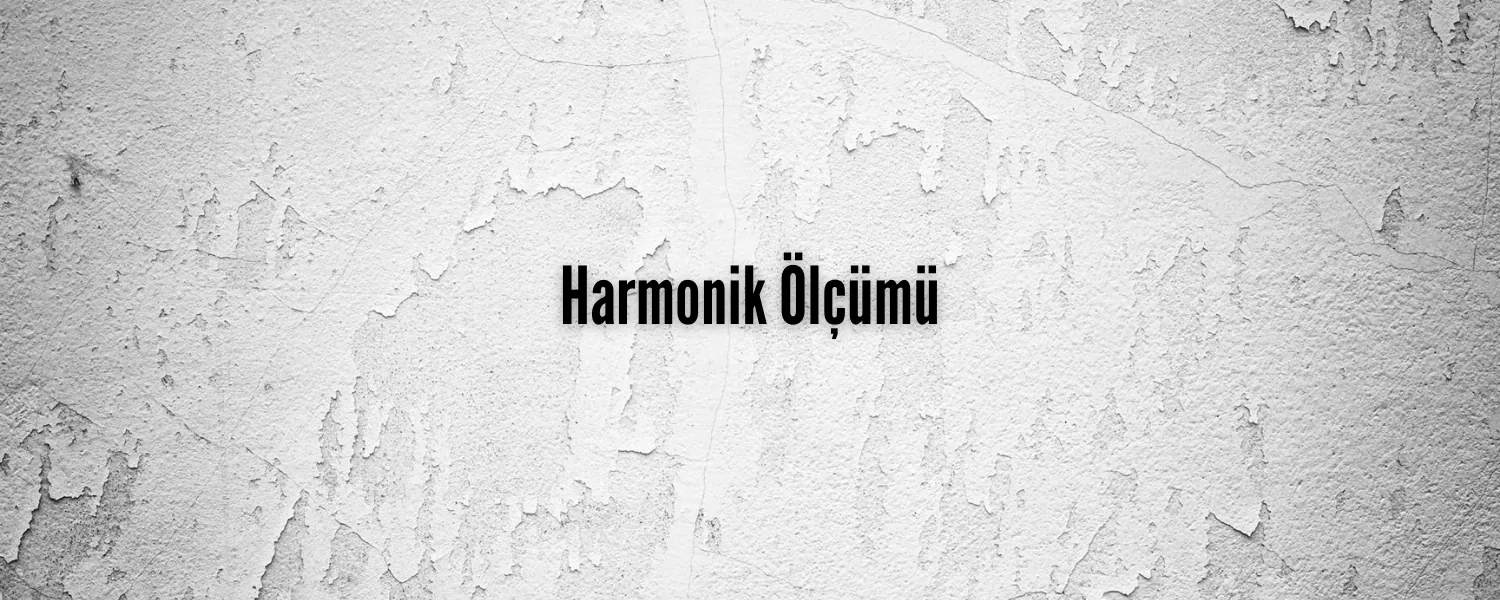 Harmonik Ölçümü