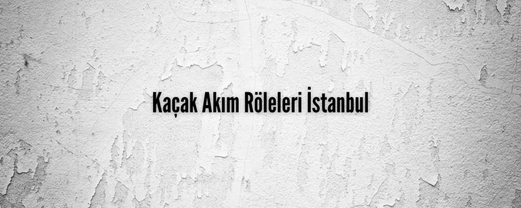 Kaçak Akım Röleleri İstanbul