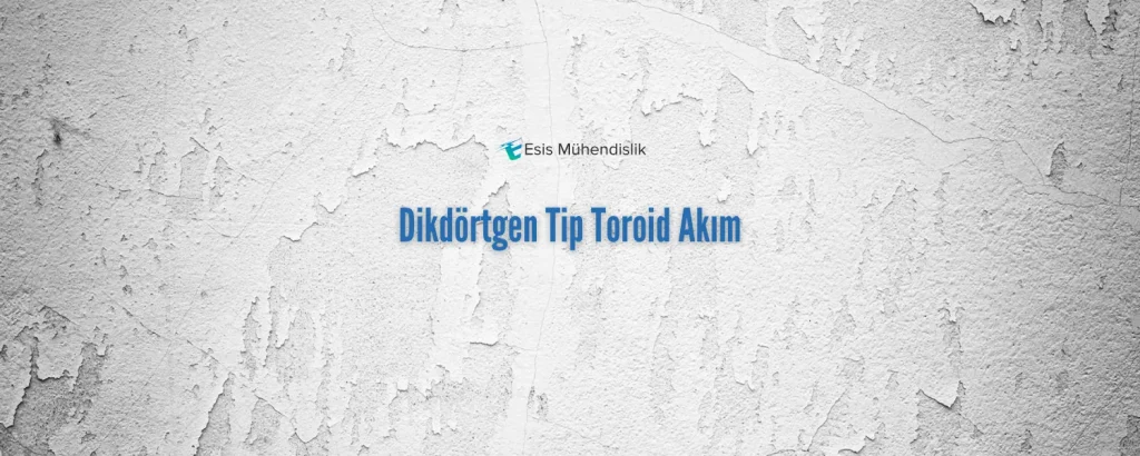 Dikdörtgen Tip Toroid Akım