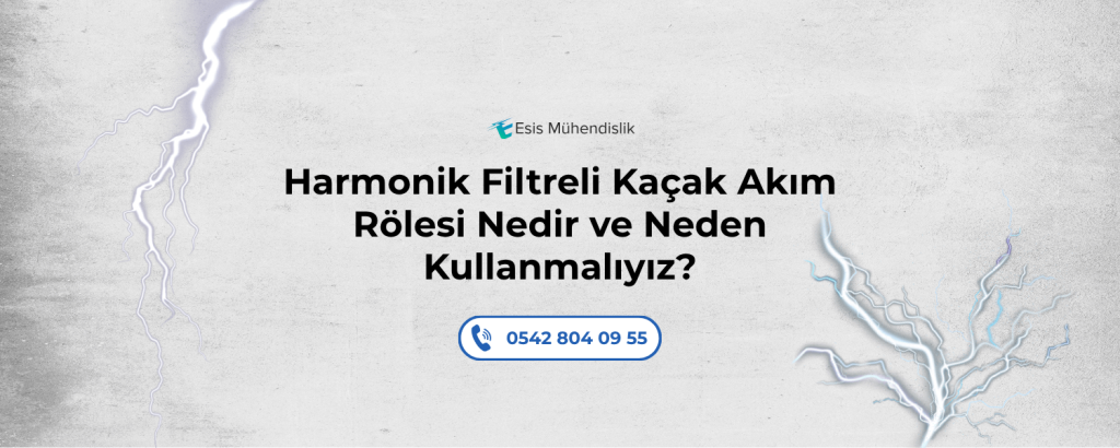 Harmonik Filtreli Kaçak Akım Rölesi